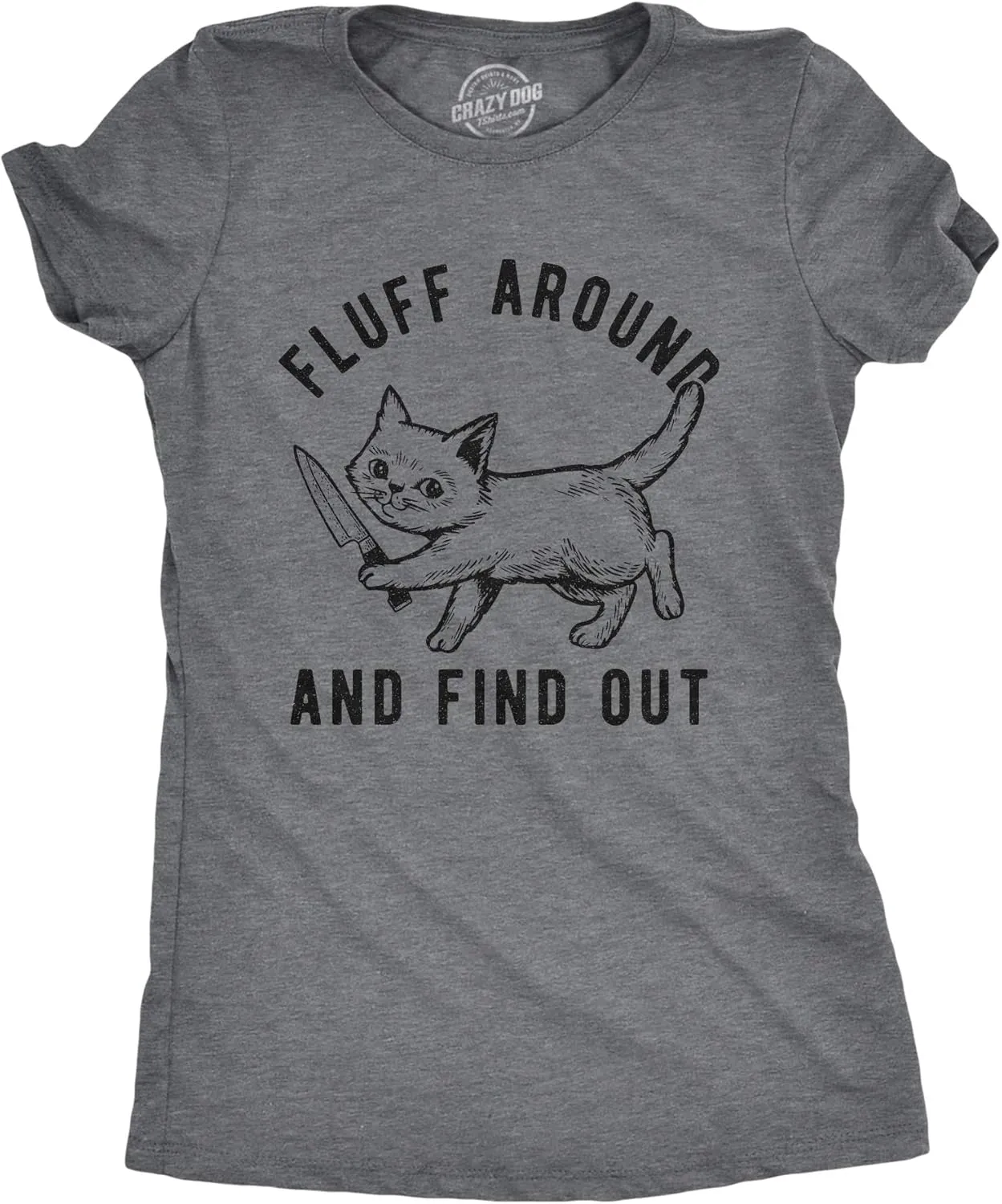 Womens Fluff Around and Find Out T Shirt Funny Pet Kitty Cat Animal Lover Knife Graphic Tee
